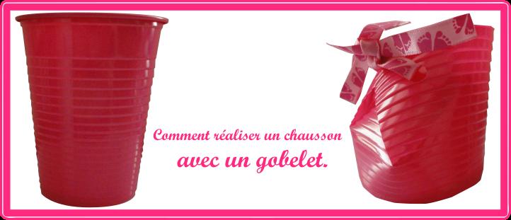 Comment réaliser un chausson avec un gobelet